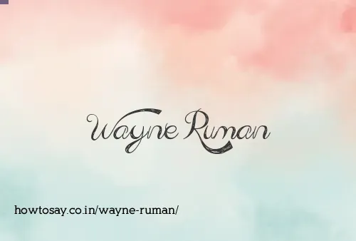 Wayne Ruman