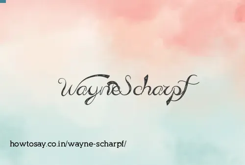 Wayne Scharpf