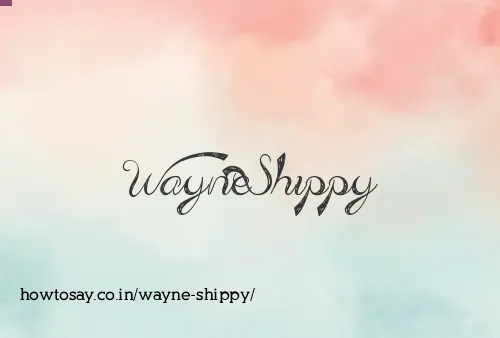 Wayne Shippy