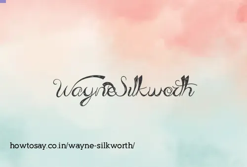 Wayne Silkworth