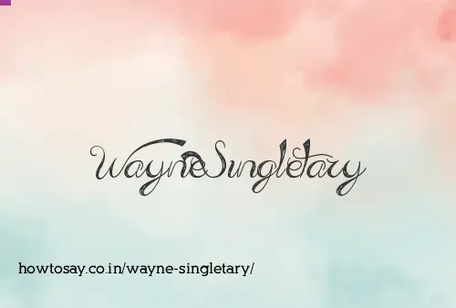 Wayne Singletary