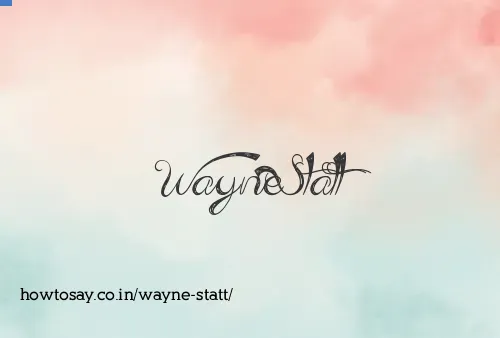 Wayne Statt