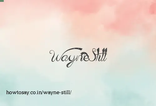Wayne Still