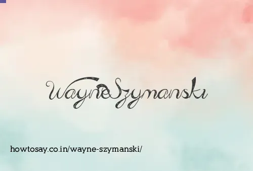 Wayne Szymanski