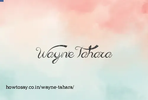 Wayne Tahara
