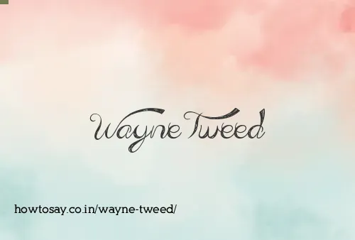 Wayne Tweed