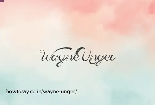 Wayne Unger
