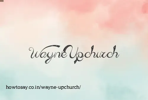Wayne Upchurch