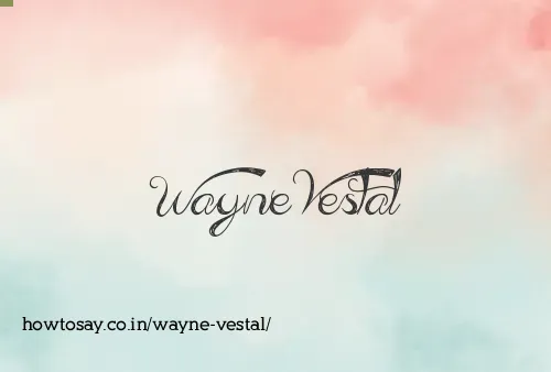 Wayne Vestal