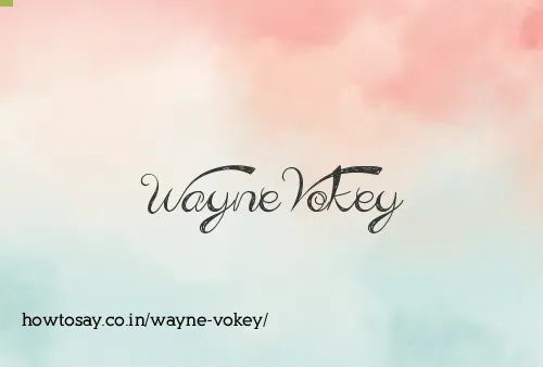 Wayne Vokey