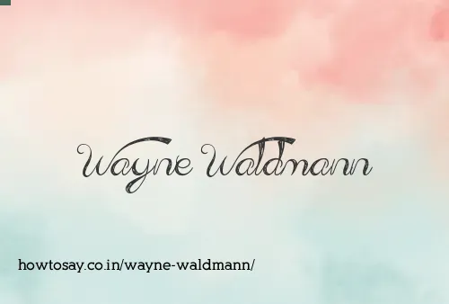 Wayne Waldmann