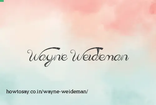 Wayne Weideman