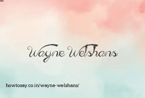 Wayne Welshans