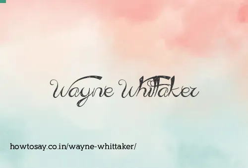 Wayne Whittaker