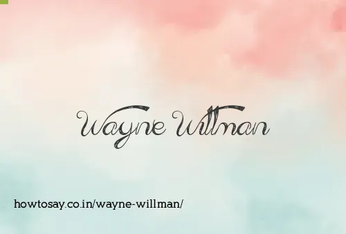 Wayne Willman