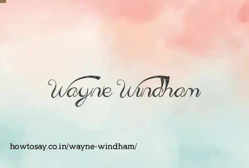 Wayne Windham