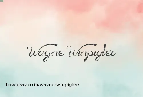 Wayne Winpigler