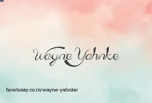 Wayne Yahnke