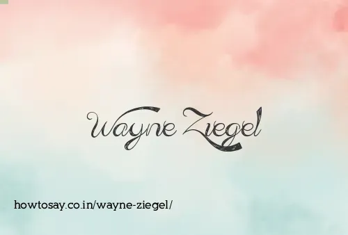 Wayne Ziegel