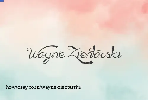 Wayne Zientarski