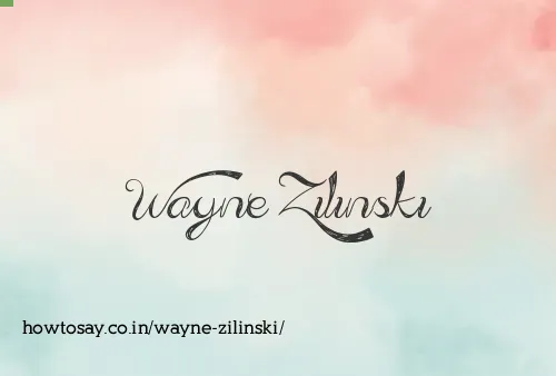 Wayne Zilinski