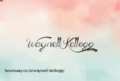 Waynell Kellogg