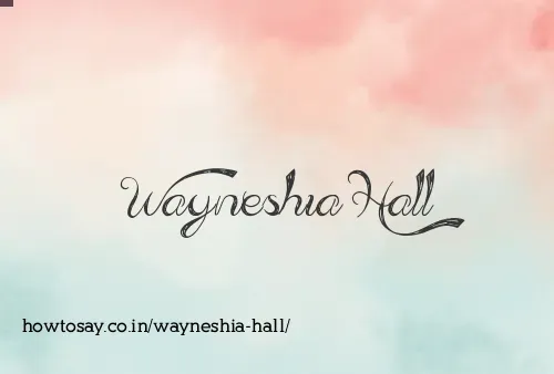 Wayneshia Hall