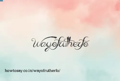 Wayofrutherfo