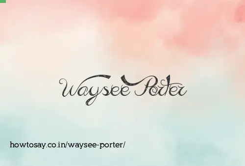 Waysee Porter