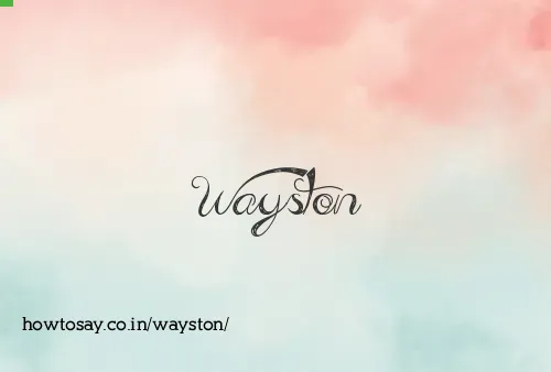 Wayston