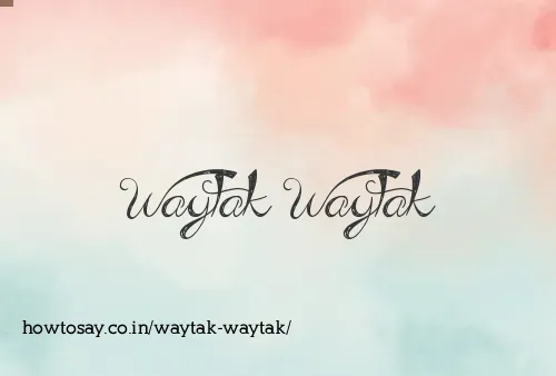 Waytak Waytak