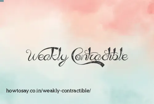 Weakly Contractible
