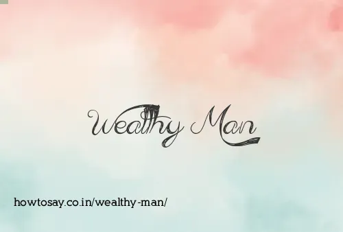 Wealthy Man