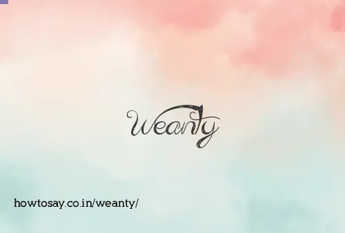 Weanty