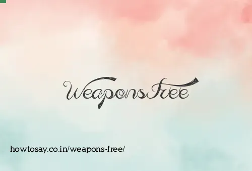 Weapons Free
