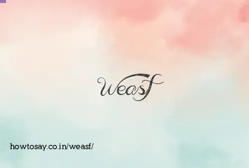Weasf