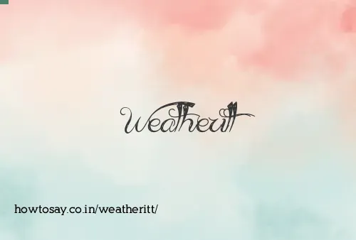 Weatheritt