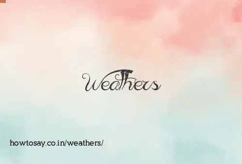 Weathers