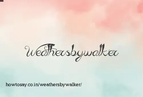 Weathersbywalker