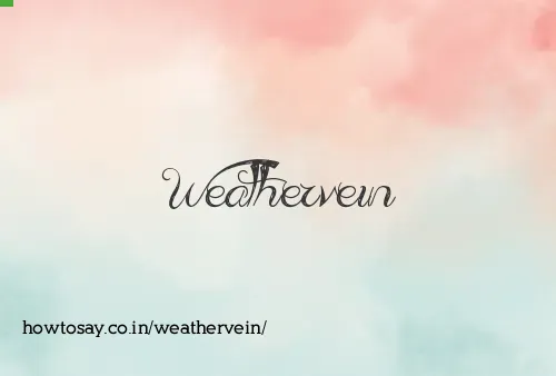 Weathervein