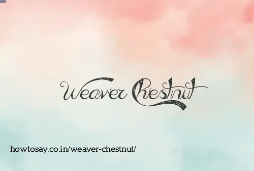 Weaver Chestnut
