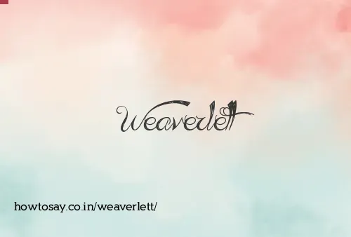 Weaverlett