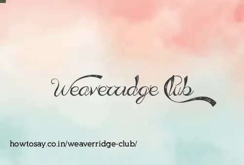 Weaverridge Club