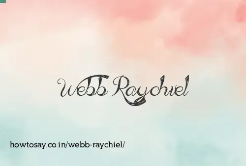 Webb Raychiel