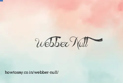 Webber Null