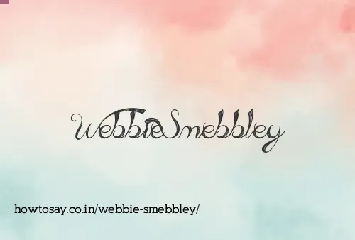 Webbie Smebbley