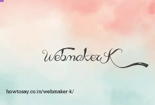 Webmaker K