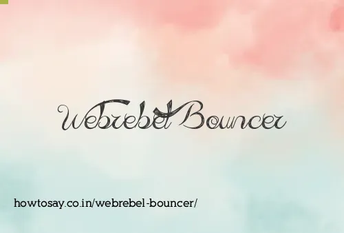 Webrebel Bouncer