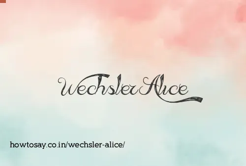 Wechsler Alice