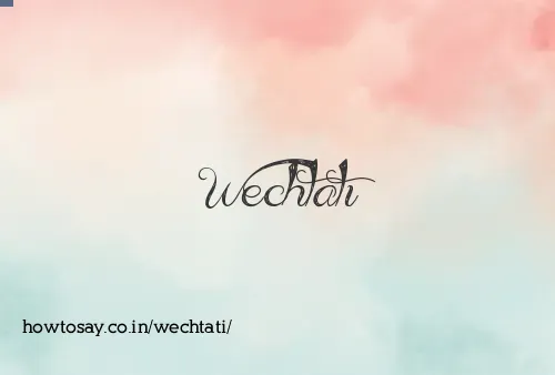 Wechtati